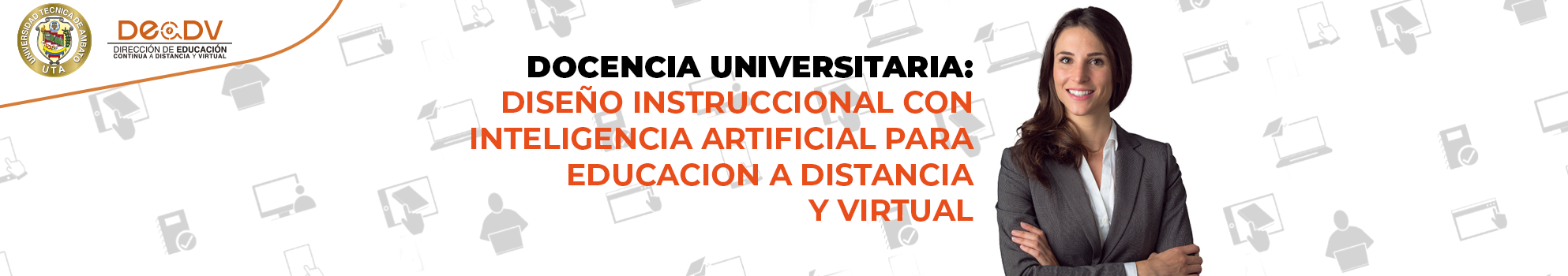 DOCENCIA UNIVERSITARIA: DISEÑO INSTRUCCIONAL CON INTELIGENCIA ARTIFICIAL PARA EDUCACION A DISTANCIA Y VIRTUAL